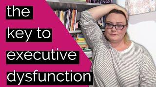 The Secret to Coping with Executive Dysfunction (NEURODIVERGENT EDITION) | Healing Unscripted