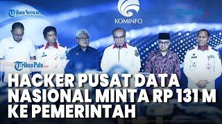 Pusat Data Nasional Diserang Hacker, Pelaku Minta Rp 131 M Ke Pemerintah