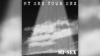 Mi Sex - My Sex Your Sex (Audio)