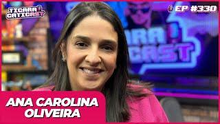 EXCLUSIVO: ANA CAROLINA OLIVEIRA (MÃE DE ISABELLA NARDONI)   -  TICARACATICAST | EP 330