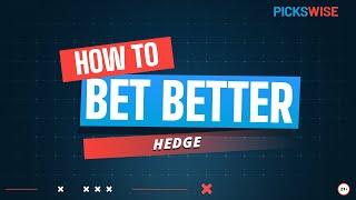 What Is Hedging A Bet In Sports | Sports Betting Explained | How To Bet Better by Pickswise