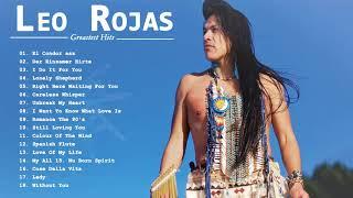 Best of Leo Rojas | Best Pan Flute 2021 - Leo Rojas Greatest Hits Full Album 2021