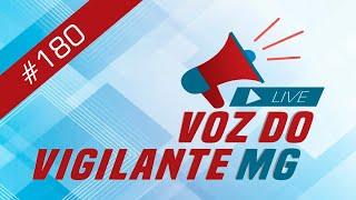 Voz do Vigilante MG  #180  - 21/05/2024