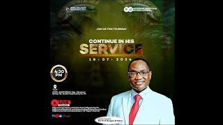 CONTINUE IN HIS SERVICE || THURSDAY SERVICE || SSOH || 18-07-2024