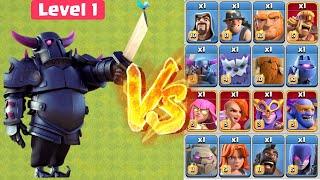 *Level 1*  PEKKA vs All Max Troops - Clash of Clans