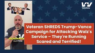 Veteran SHREDS Trump-Vance for Attacking Walz's Service –They're Running Scared and Terrified!