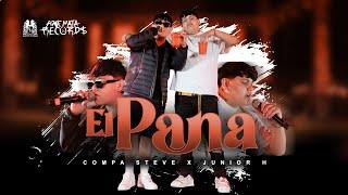 Compa Steve x Junior H - El Pana [En Vivo]