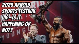 2025 Arnold Sports Festival UK – Is it happening or not?