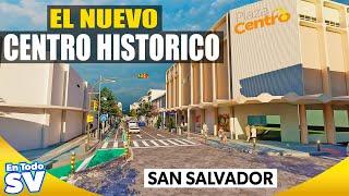 DE LUJO  Así quedará el NUEVO Centro Historico de San Salvador en 2022 | En Todo SV
