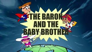 Teamo Supremo - The Baron and the Baby Brother! [S01E04B]