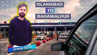 Travelling with Athar Rizvi | Islamabad to Bahawalpur | Motorway | VLOG