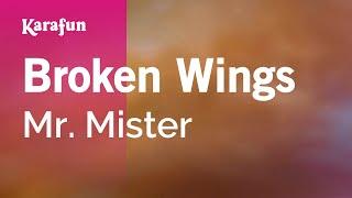 Broken Wings - Mr. Mister | Karaoke Version | KaraFun