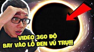 BAY VÀO LỖ ĐEN VŨ TRỤ TRONG 4 PHÚT VIDEO 360 ĐỘ!!! - Sơn Đù Khám Phá Vũ Trụ (Sơn Đù Vlog Reaction)