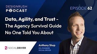 Data, Agility, and Trust - The Agency Survival Guide No One Told You About | Podcast 62