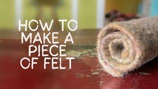 How to Make a Piece of Felt  A Simple Wet Felting Tutorial for Beginners