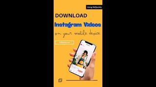 Download Instagram Videos Directly to Mobile with VidQuickly: Easily