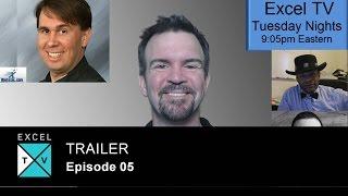 Excel TV - Episode 05 Trailer with Bill Jelen Mr Excel