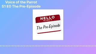 S1 E0 The Pre Episode!! #bird #parrot #podcast #pets