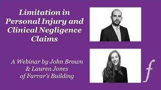 Limitation in Personal Injury and Clinical Negligence Claims - A Webinar by Farrar's Building