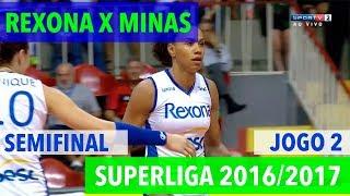 Rexona x Minas - Semifinal (JOGO 2) - Superliga de Vôlei Feminino 2016-2017