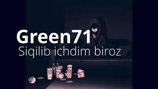 Green71(Dj Green) - Siqilib ichdim biroz | to'liq, original | uzrap | Jamshidbek Tolipov