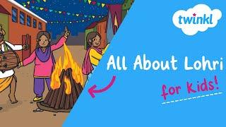  All About Lohri for Kids | 13 January | Hindu Solstice Festival | Twinkl USA