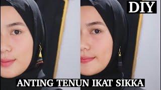 DIY ANTING TENUN IKAT | ANTING KEKINIAN | IDE BISNIS