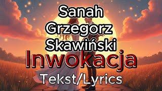 Sanah & Grzegorz Skawiński – Inwokacja / [Teksty Piosenek] ️