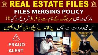 Files Merging Policy | Beaware from a new fraud | Fraud Alert Awareness | Property Help