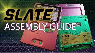 Slate Assembly Guide