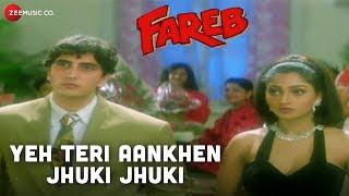 Yeh Teri Aankhen Jhuki Jhuki | Fareb | Faraaz Khan & Suman Rangnathan | Abhijeet Bhattacharya