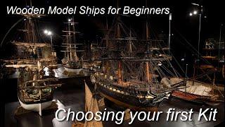 Wooden Model Ships for Beginners: Choosing your first kit?