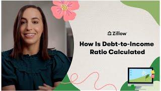 How Is Debt-to-Income Ratio Calculated | Zillow