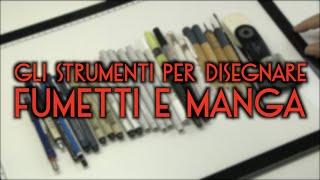 GLI STRUMENTI PER DISEGNARE FUMETTI E MANGA - lezionidifumetto.it