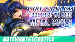 "Together We Ride" from Fire Emblem - Metal Cover Music Song by NateWantsToBattle