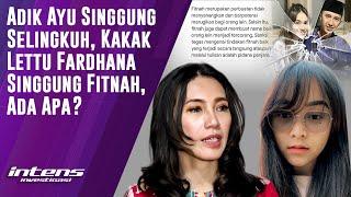 Adik Ayu & Kakak Lettu Fardhana Diduga Saling Sindir? | Intens Investigasi | Eps 3768