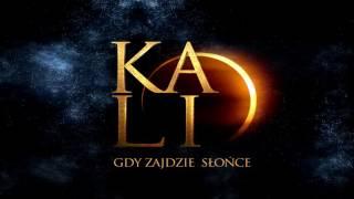 Kali - Tu Gdzie Żyjemy Audio HQ dobra jakość