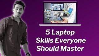 5 Laptop Skills Everyone Should Master | Fornax Tech | Saif