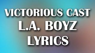 Victorious Cast - L.A. Boyz (Lyrics)