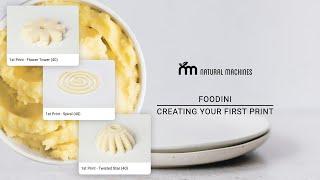 Foodini - Your First Print