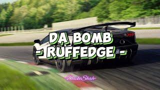Ruffedge - Da Bomb (Lirik Lagu)