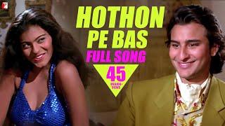 Hothon Pe Bas | Full Song | Yeh Dillagi | Saif Ali Khan | Kajol | Lata Mangeshkar | Kumar Sanu
