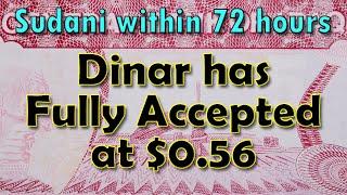 Iraqi Dinar  Sudani within 72 hours Dinar has Fully Accepted at $0.56  On TV News IQD RV Today!