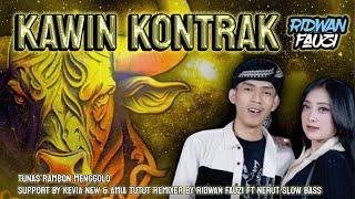 GENDING BANTENGAN "KAWIN KONTRAK" TUNAS RAMBON MENGGOLO!!! BY DJ RIDWAN FAUZI GEDRUK STYLE