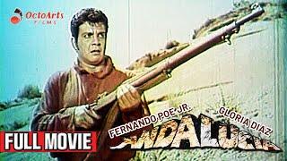 ANDALUCIA | Full Movie | Fernando Poe Jr., Gloria Diaz, Walter Navarro