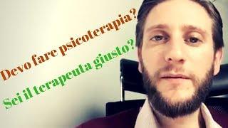 Devo fare psicoterapia? Sei il terapeuta giusto?