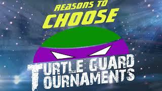 Reason #2 To Choose Turtle Guard Tournaments!