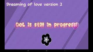 Dreaming of love 2 different versions|Ysfg2D|