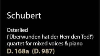 Schubert D 168a Osterlied ('Überwunden hat der Herr den Tod!').wmv