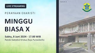 Misa Minggu Biasa X - Sabtu, 8 Juni 2024 - 17.00 WIB - Katedral Purwokerto